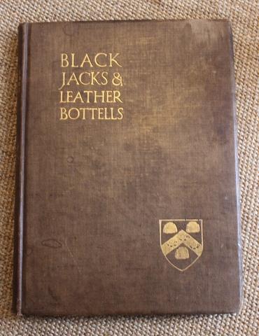 The book behind the bottell workshop: “Black Jacks & Leather Bottells”, September 2016